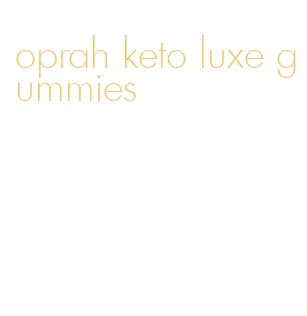 oprah keto luxe gummies