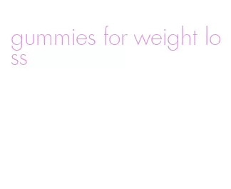 gummies for weight loss