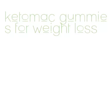 ketomac gummies for weight loss