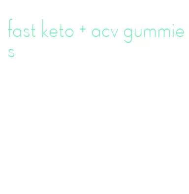 fast keto + acv gummies