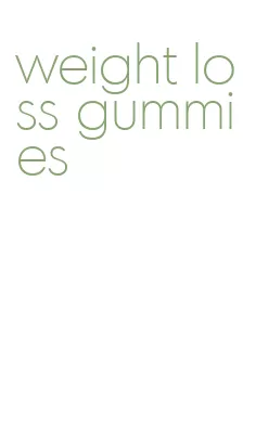 weight loss gummies
