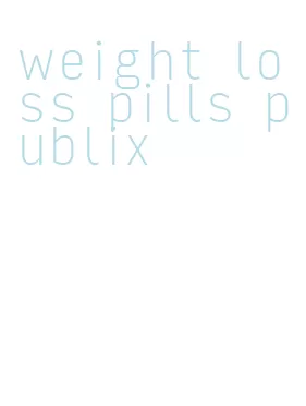 weight loss pills publix
