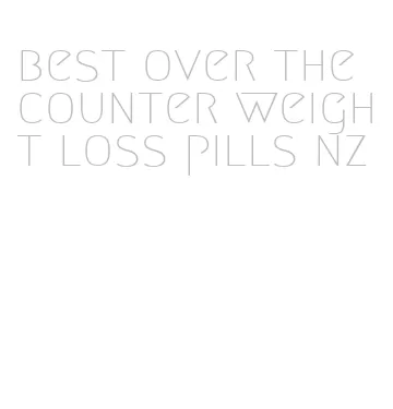 best over the counter weight loss pills nz
