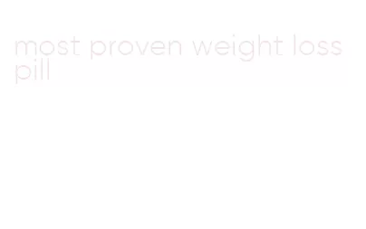 most proven weight loss pill