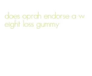 does oprah endorse a weight loss gummy