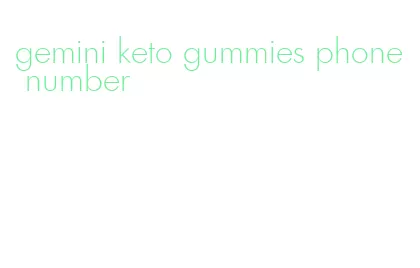 gemini keto gummies phone number