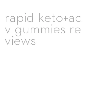 rapid keto+acv gummies reviews