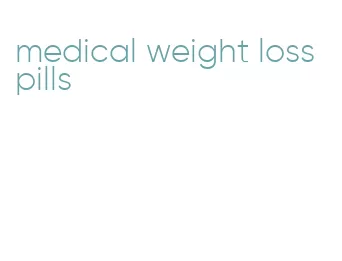medical weight loss pills