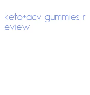 keto+acv gummies review