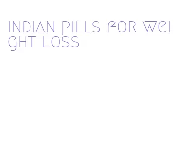 indian pills for weight loss