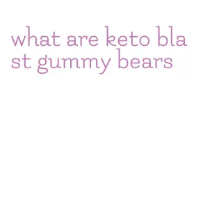 what are keto blast gummy bears