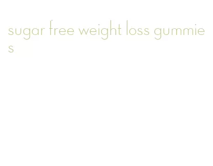 sugar free weight loss gummies