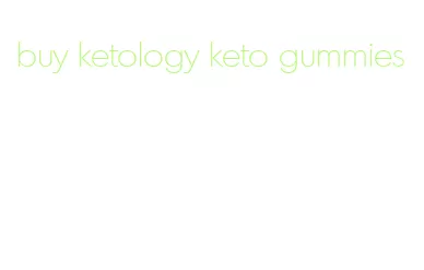 buy ketology keto gummies