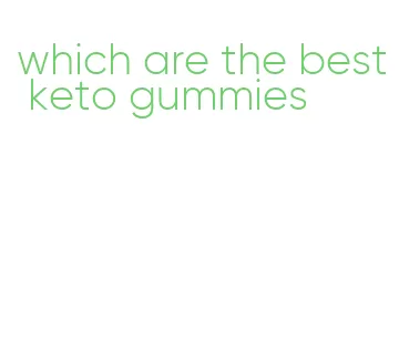 which are the best keto gummies