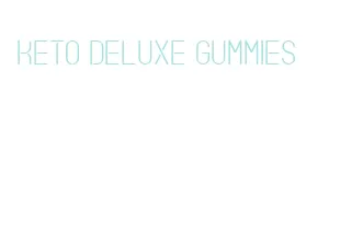 keto deluxe gummies