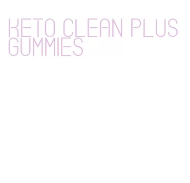 keto clean plus gummies