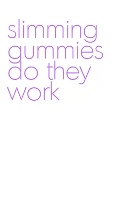 slimming gummies do they work