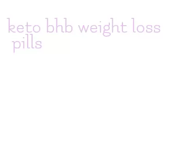 keto bhb weight loss pills