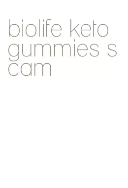 biolife keto gummies scam