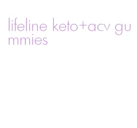 lifeline keto+acv gummies