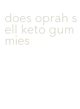 does oprah sell keto gummies