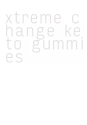 xtreme change keto gummies