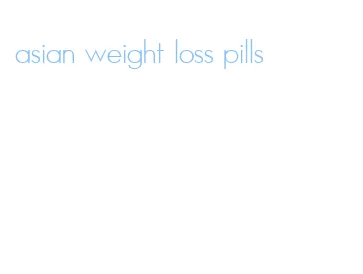 asian weight loss pills