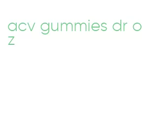 acv gummies dr oz