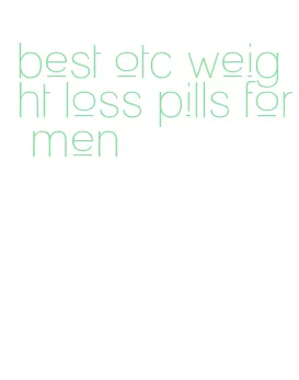 best otc weight loss pills for men