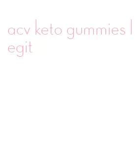acv keto gummies legit