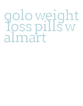 golo weight loss pills walmart
