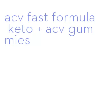 acv fast formula keto + acv gummies