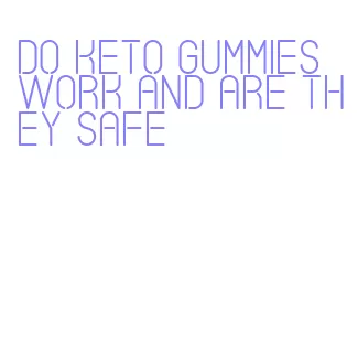 do keto gummies work and are they safe