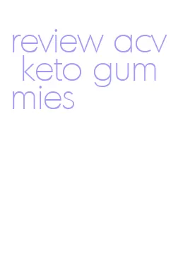 review acv keto gummies