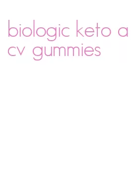 biologic keto acv gummies