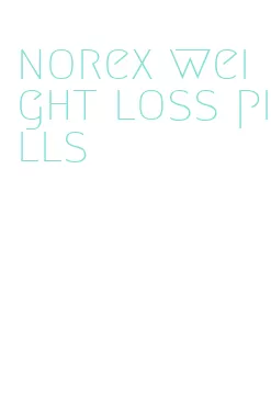 norex weight loss pills