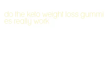 do the keto weight loss gummies really work