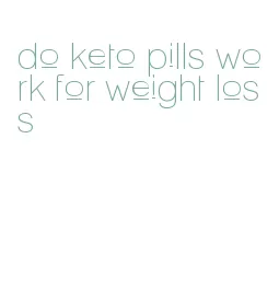 do keto pills work for weight loss