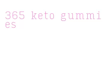 365 keto gummies