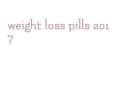 weight loss pills 2017