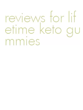 reviews for lifetime keto gummies