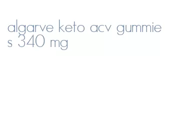 algarve keto acv gummies 340 mg