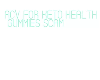 acv for keto health gummies scam