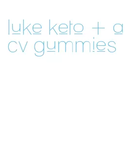 luke keto + acv gummies