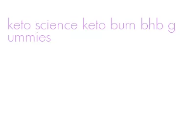 keto science keto burn bhb gummies
