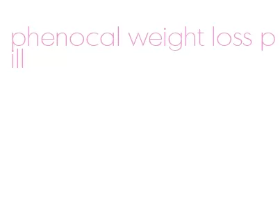 phenocal weight loss pill