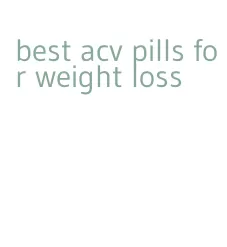 best acv pills for weight loss