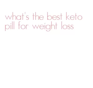 what's the best keto pill for weight loss