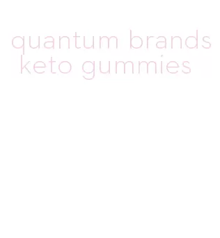 quantum brands keto gummies