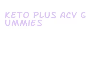 keto plus acv gummies